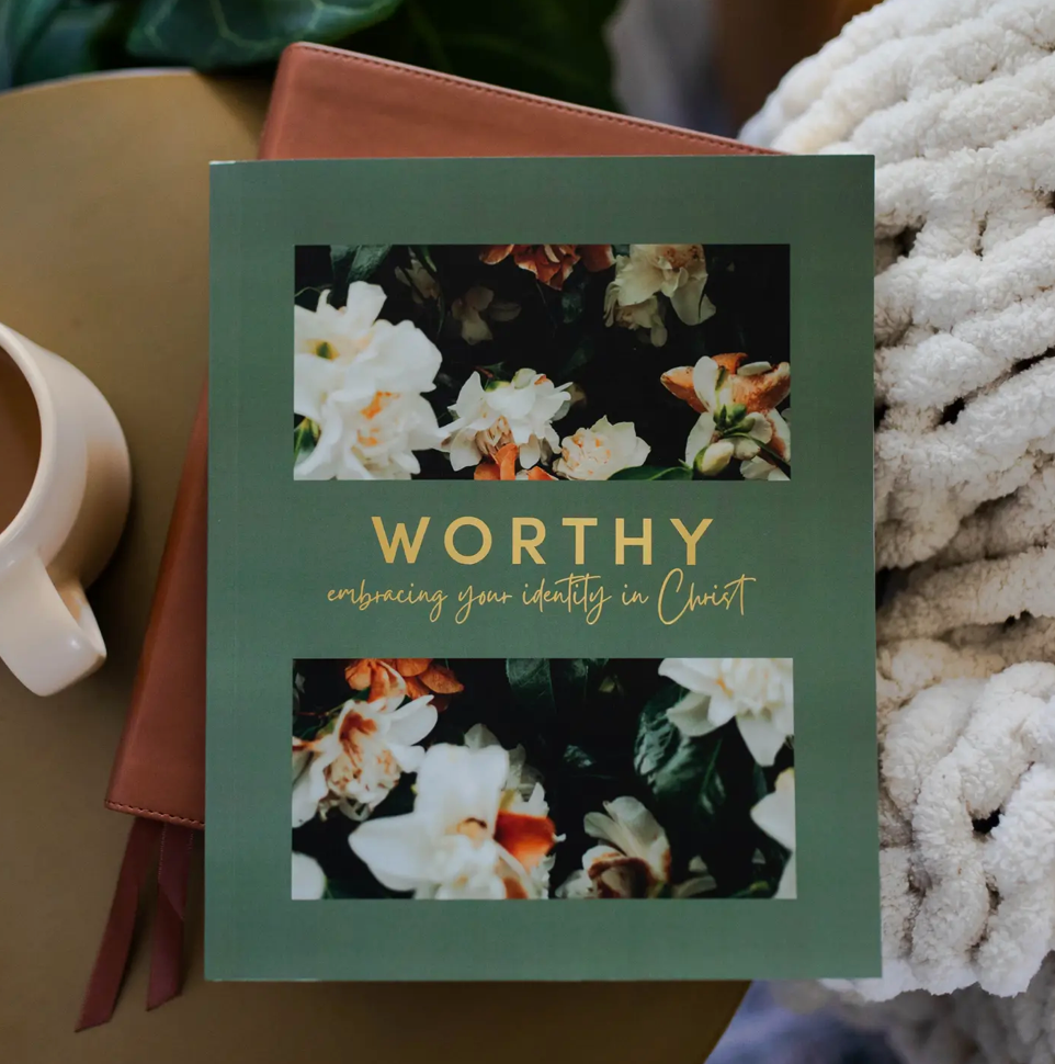 Worthy | Embracing Your Identity in Christ